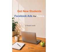 Facebook Ads For Tutors: Get New Students