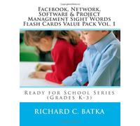 Facebook, Network, Software & Project Management Sight Words Flash Cards Value Pack Vol. 1: Ready for School Series (Grades K-3): Volume 1