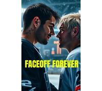 FACEOFF FOREVER (MM Romance): An Enemies-to-Lovers MM Professional Hockey Romance of Fire, Ice, and Championship Love: 6 (Campus to Cup - An MM Hockey ... College & Pro Sports Passion)
