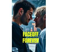 FACEOFF FOREVER (MM Romance): An Enemies-to-Lovers MM Professional Hockey Romance of Fire, Ice, and Championship Love (Campus to Cup - An MM Hockey ... College & Pro Sports Passion)