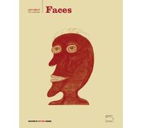 Faces. Ediz. a colori: Collection De L'art Brut Lausanne (Art Brut, la collection)