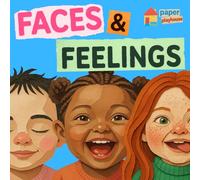 Faces & Feelings: A Baby & Toddler Book about Emotions (Paper Playhouse)