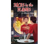 Faces in the Flames: A Ghost Story