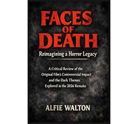 Faces of Death: Reimagining a Horror Legacy: A Critical Review of the Original Film’s Controversial Impact and the Dark Themes Explored in the 2026 Remake