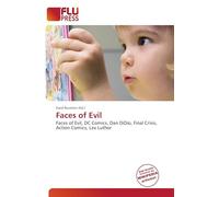 Faces of Evil: Faces of Evil, DC Comics, Dan DiDio, Final Crisis, Action Comics, Lex Luthor