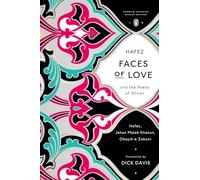 Faces of Love: Hafez and the Poets of Shiraz (Penguin Classics Deluxe Edition)