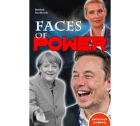 Faces of Power. The unknown freedom agendas of Elon Musk, Angela Merkel and Alice Weidel (PennMount International)