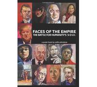 Faces Of The Empire: The Battle For Humanity's Soul