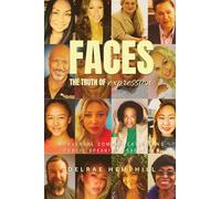 FACES THE TRUTH OF EXPRESSION: Nonverbal Communication And Public Speaking Essentials