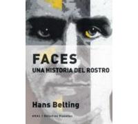 Faces. Una Historia Del Rostro