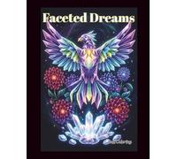 Faceted Dreams: A Geometric & Crystal Coloring Book for Adults: Relaxing Low Poly Animal and Nature Designs by Sail Coloring