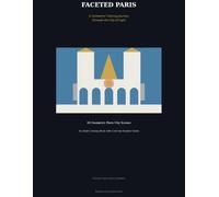 Faceted Paris: A Geometric Coloring Journey Through the City of Light (The Faceted Series)