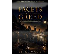 Facets of Greed: Cut well, a diamond hides every flaw it was given. (The Gates of Mumbai)