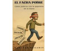 Facha pobre: Cómo joderte con la papeleta en la mano (La ultraderecha internacional)