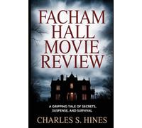 Facham Hall movie review: A Gripping Tale of Secrets, Suspense, and Survival