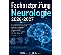 Facharztprüfung Neurologie 2026/2027: Das prüfungsorientierte Repetitorium für die mündliche Prüfung mit klinischen Fallstrategien, ... KI, DiGA und 500+ Fragen mit Musterantworten