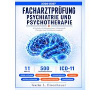FACHARZTPRÜFUNG PSYCHIATRIE UND PSYCHOTHERAPIE 2026-2027: Klinisches Prüfungswissen: Diagnostik, Therapie und Leitlinien kompakt