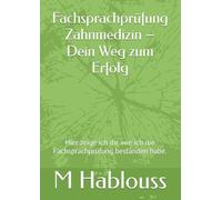 Fachsprachprüfung Zahnmedizin - Dein Weg zum Erfolg: Hier zeige ich dir, wie ich die Fachsprachprüfung bestanden habe.