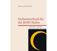 Fachwörterbuch für die MINT-Fächer: Deutsch - Englisch