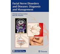 Facial Nerve Disorders and Diseases: Diagnosis and Management by Orlando Guntinas-Lichius (2015-12-16)