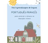 Fácil aprendizagem de línguas Português-Francês para praticar a leitura na educação infantil: Prática de compreensão de leitura crianças - Preparação ... Atividades de leitura criativa 5-8 year olds