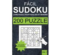 Fácil Sudoku para Adultos y Mayores - Vol 1: 200 fácil Sudoku mediano para adultos y personas mayores en letra grande (un rompecabezas por página) con soluciones completas.