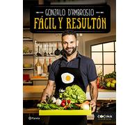 Fácil y resultón: Platos perfectos para quedar bien (Planeta Cocina)