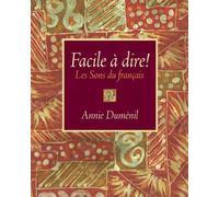 Facile à dire! Les sons du français