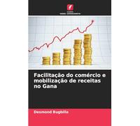 Facilitação do comércio e mobilização de receitas no Gana