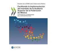 Facilitando la Implementación del mandato de la Auditoría Superior de la Federación de México