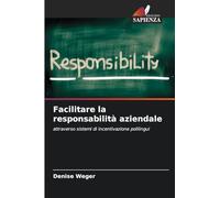 Facilitare la responsabilità aziendale: attraverso sistemi di incentivazione polilingui