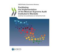 Facilitating the Implementation of the Mexican Supreme Audit Institution's Mandate