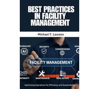 Facility Management: Best Practices in Facility Management: Facility Management Best Practices | Facility Management Guide | Facilities Operations ... Facility Management. Facility maintenance