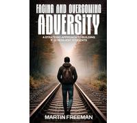 Facing and Overcoming Adversity: A Strategic Approach to Building K-12 Resilient Students
