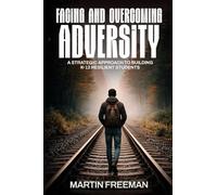 Facing and Overcoming Adversity: A Strategic Approach to Building K-12 Resilient Students