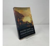 Facing East from Indian Country: A Native History of Early America