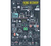 Facing Recovery: Volume II