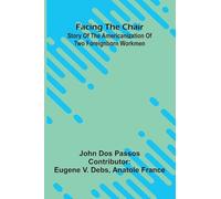 Facing the chair: Story of the Americanization of two foreignborn workmen
