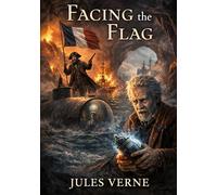 Facing the flag: By jules verne