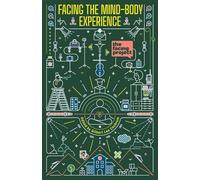 Facing the Mind-Body Experience