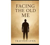 Facing the old me: A Mans journey from Running to Redemption