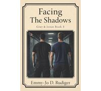 Facing The Shadows: Grey & Jonas Book 3 (The Shadow Chronicles)