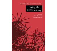 Facing the Twenty-First Century (Frontiers of Japanese Philosophy)