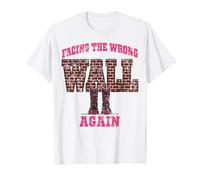 Facing The Wrong Wall Again - Line Dancing Student Camiseta
