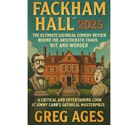 “Fackham Hall (2025): The Ultimate Satirical Comedy Review - Behind the Aristocratic Chaos, Wit, and Wonder” “A Critical and Entertaining Look at Jimmy Carr’s Satirical Masterpiece”