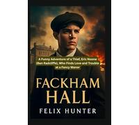 Fackham Hall: A Funny Adventure of a Thief, Eric Noone (Ben Radcliffe), Who Finds Love and Trouble at a Fancy Manor