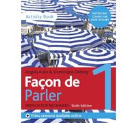 Façon de Parler 1 French Beginner's course 6th edition: Activity book