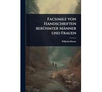 Facsimile von Handschriften berühmter Männer und Frauen