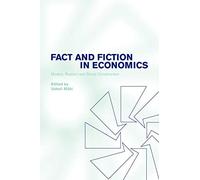 Fact and Fiction in Economics: Models, Realism and Social Construction