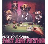 Fact and Fiction - Play Your Cards [Import]